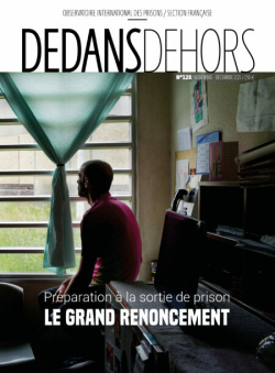 Dedans Dehors n�128 - Pr�paration � la sortie de prison : le grand renoncement
